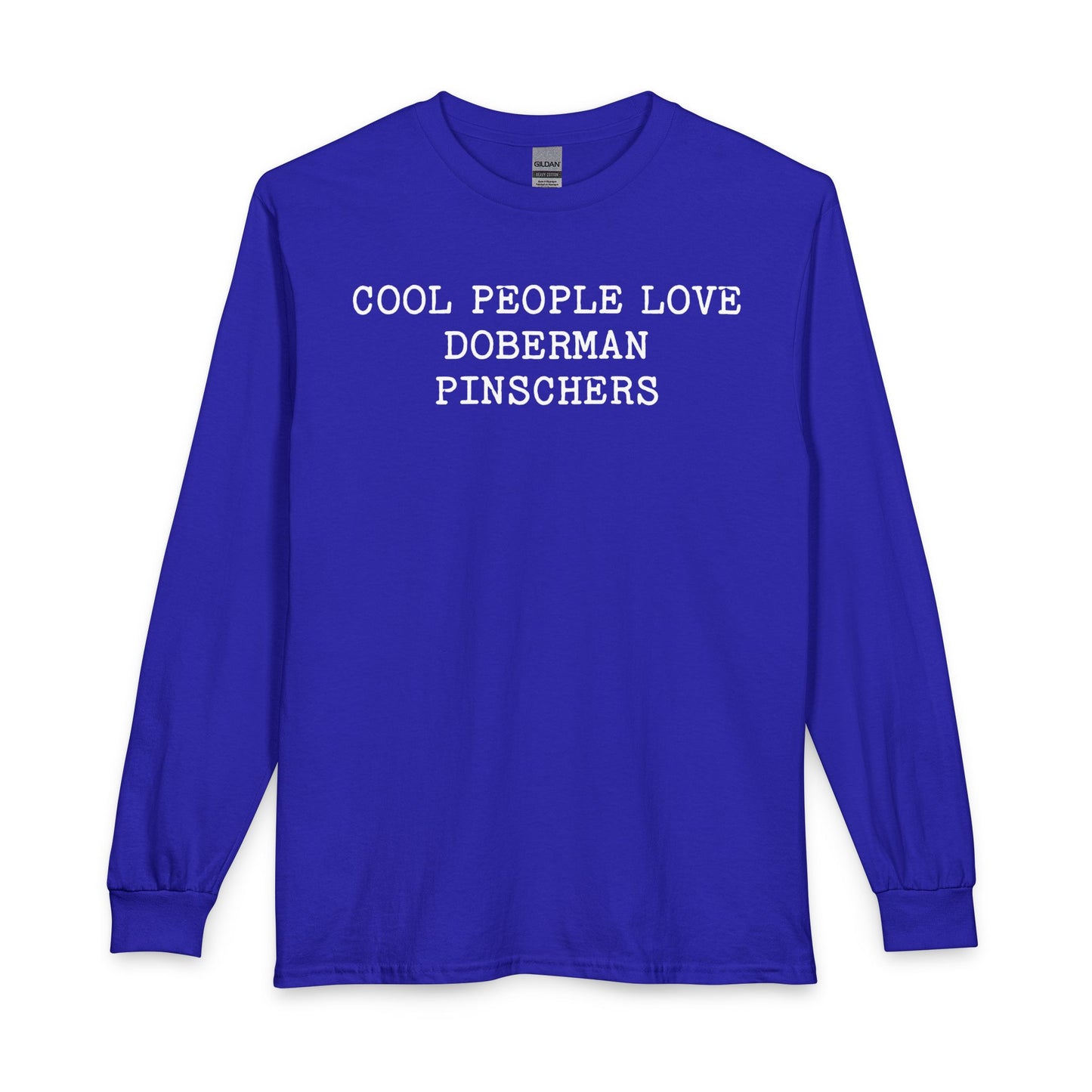 Cool People Love Doberman Pinschers Long Sleeve Royal