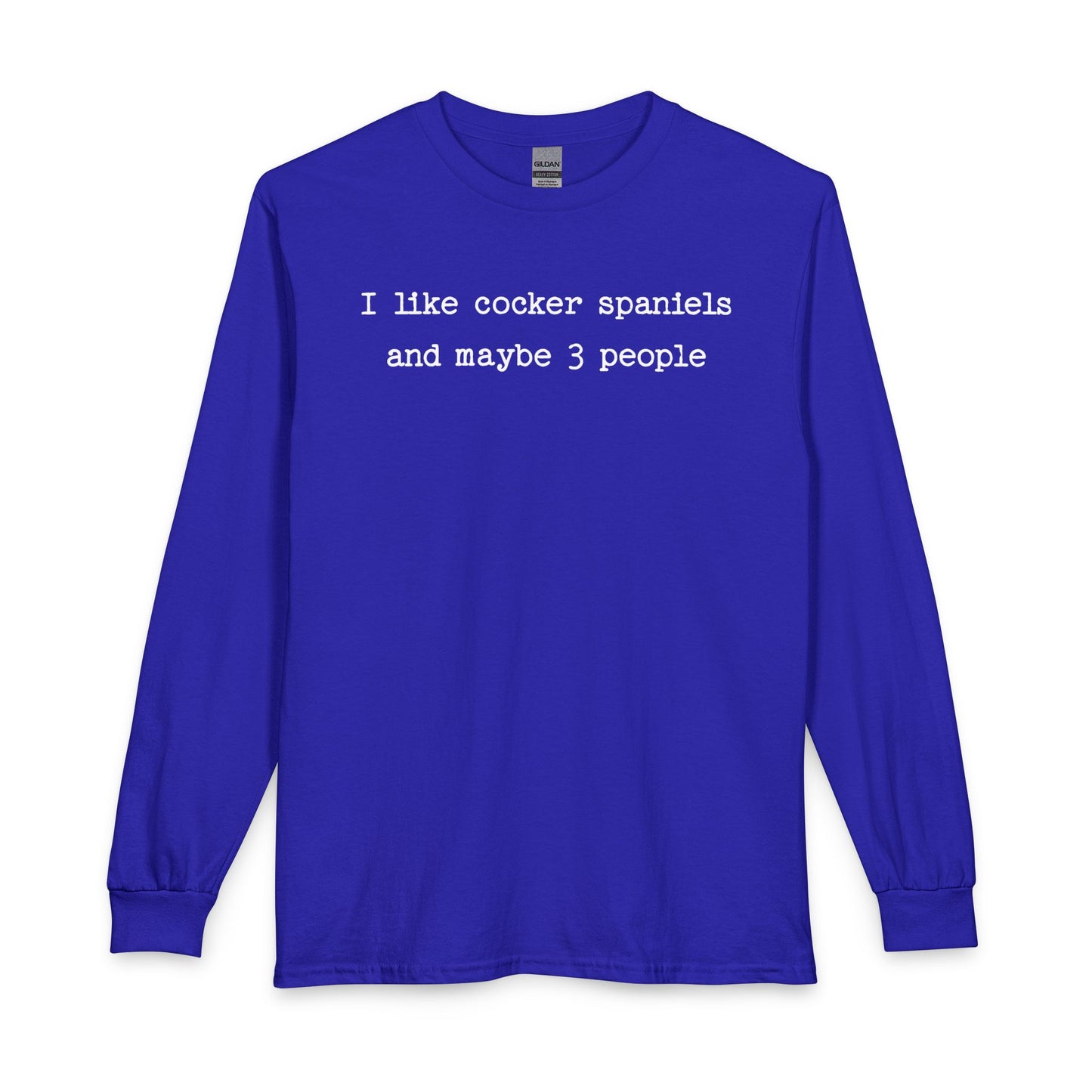 I Like Cocker Spaniels Long Sleeve