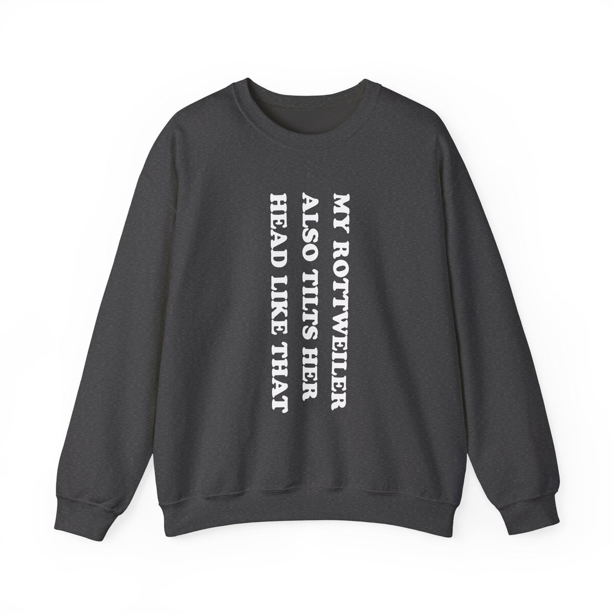 Rottweiler Tilts Her Head Crewneck Sweatshirt