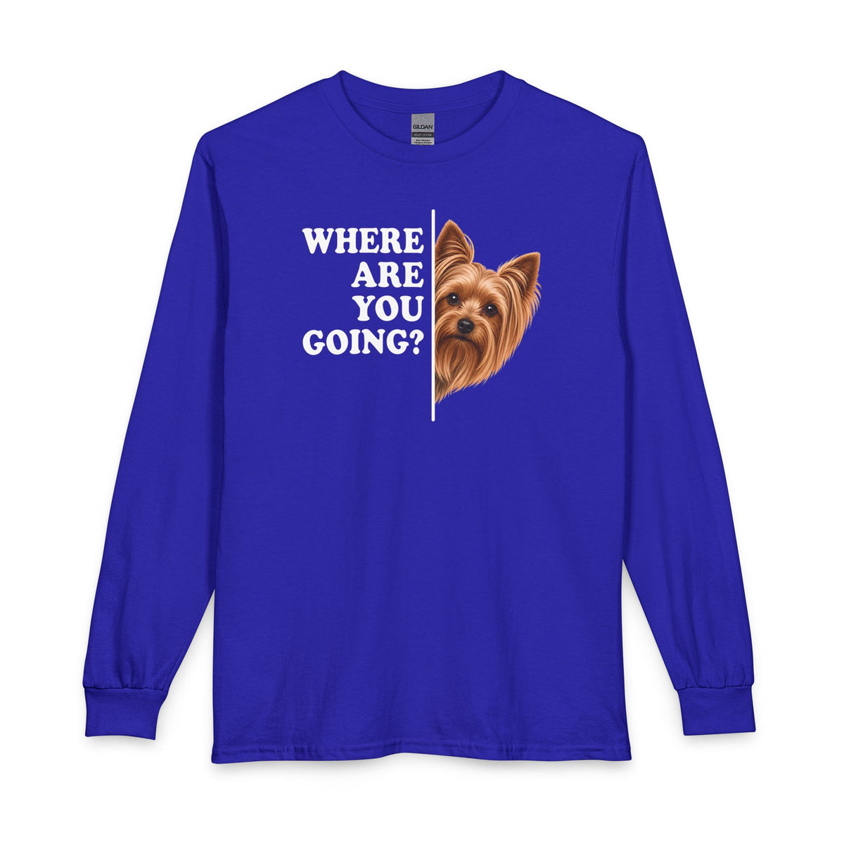 Yorkshire Terrier Where Are You Going Long Sleeve Royal