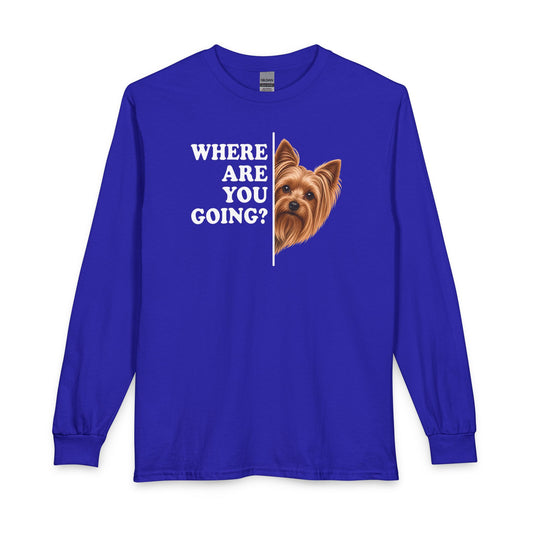 Yorkshire Terrier Where Are You Going Long Sleeve Royal
