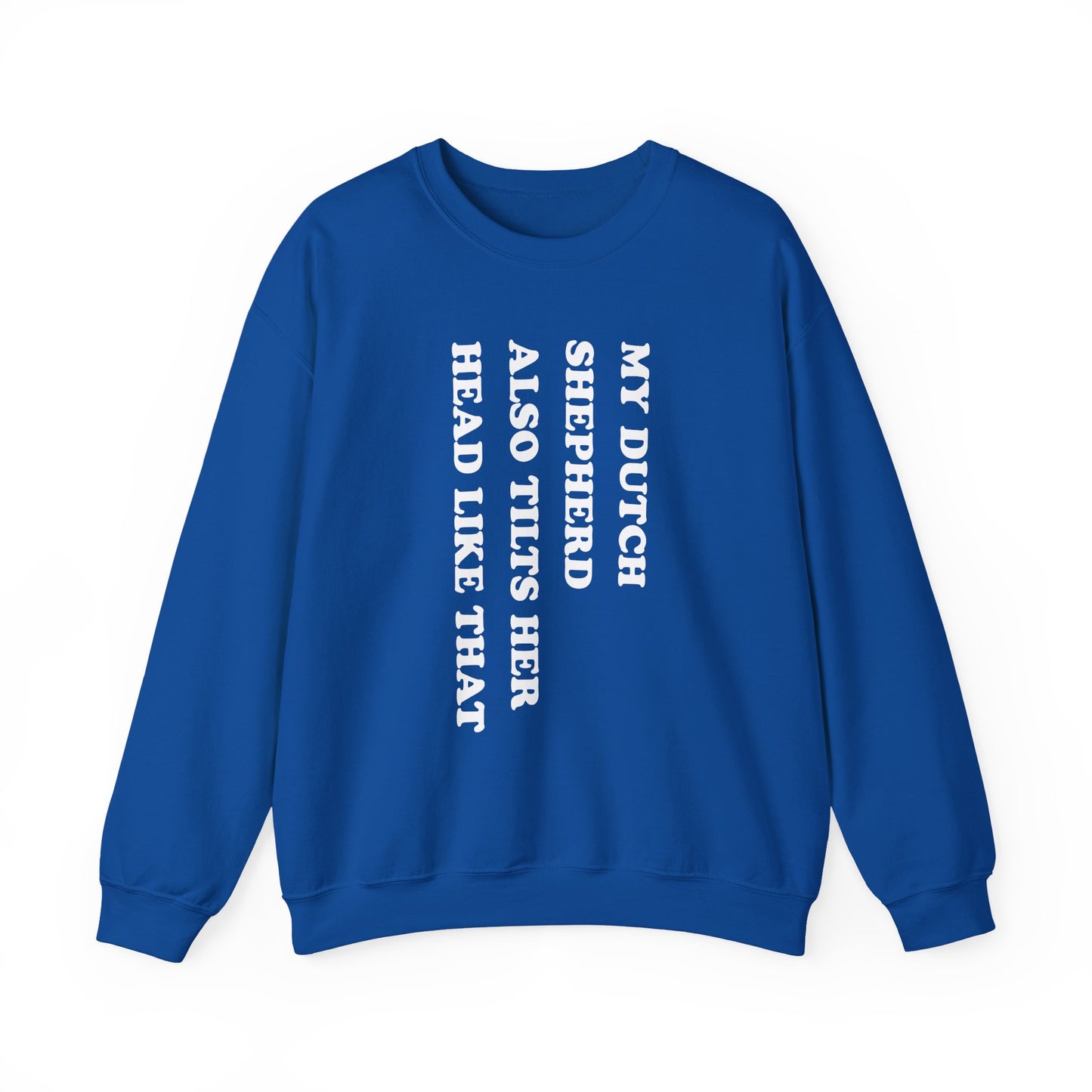 Dutch Shepherd Tilts Her Head Crewneck Sweatshirt