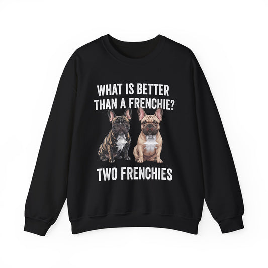 What is Better Than a Frenchie? Crewneck Sweatshirt Black