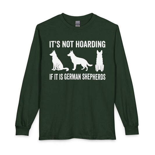 Hoarding German Shepherds Long Sleeve Forest Green
