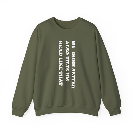 Irish Setter Tilts His Head Crewneck Sweatshirt Military Green