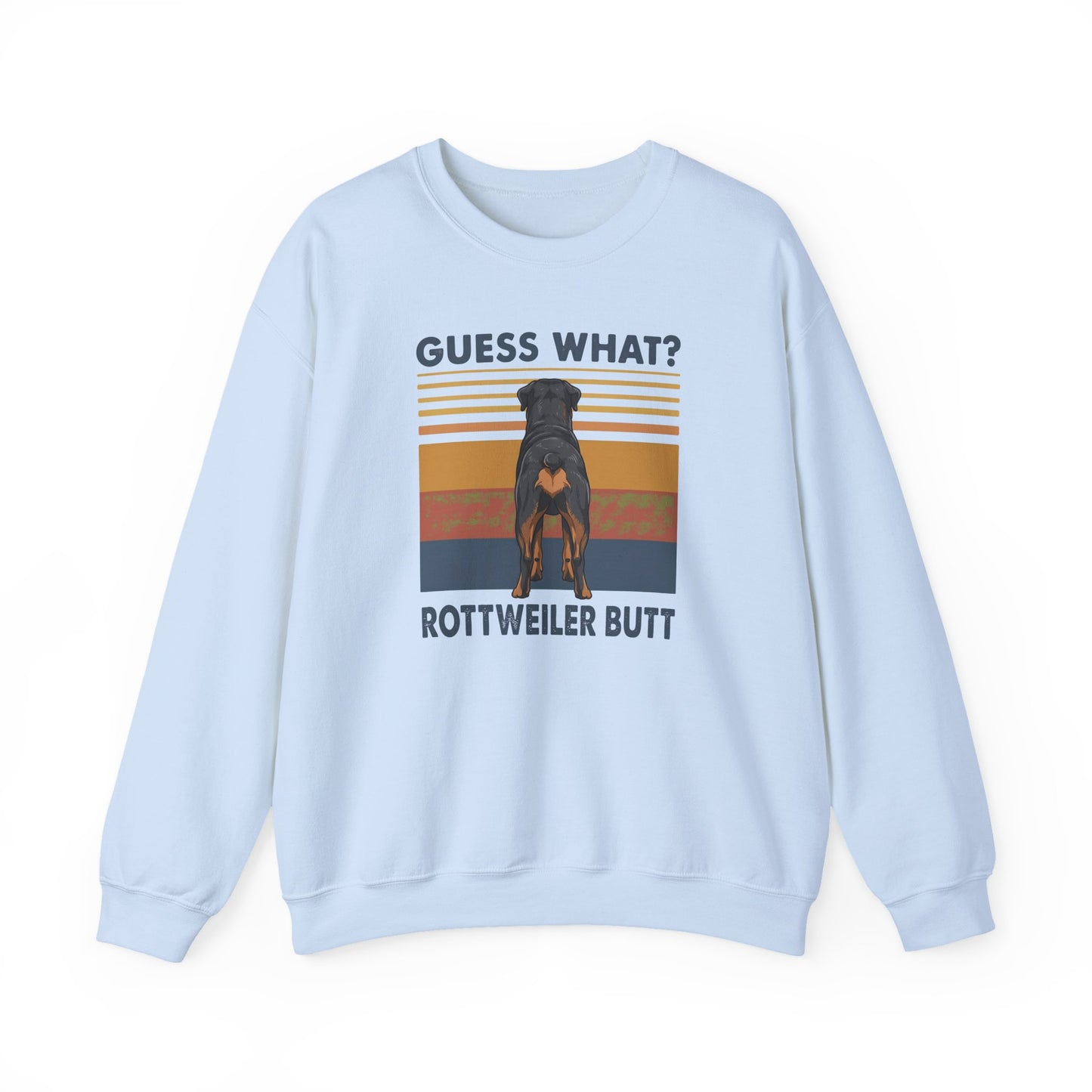 Rottweiler Guess What Crewneck Sweatshirt