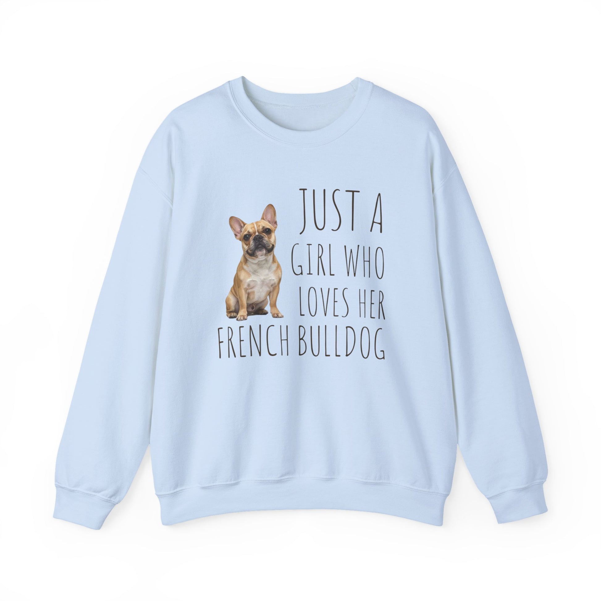 A Girl Who Loves Her French Bulldog Crewneck Sweatshirt Light Blue