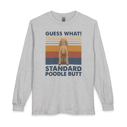 Standard Poodle Guess What Long Sleeve