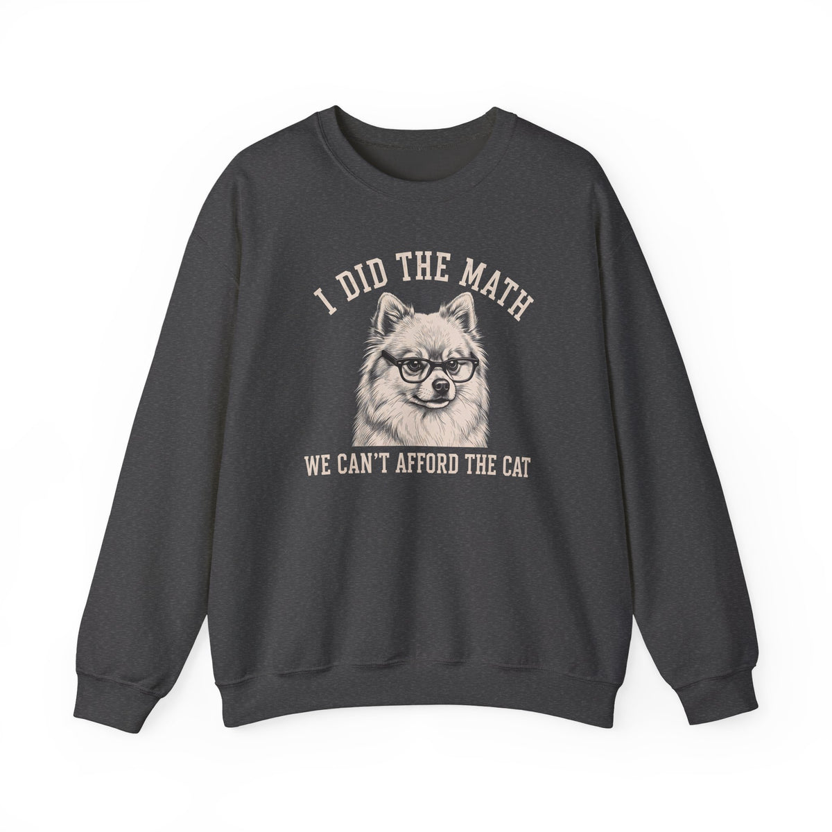 Pomeranian I Did The Math Crewneck Sweatshirt