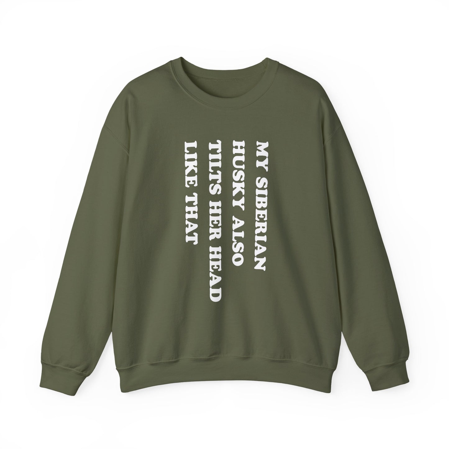 Husky Tilt Her Head Crewneck Sweatshirt Military Green