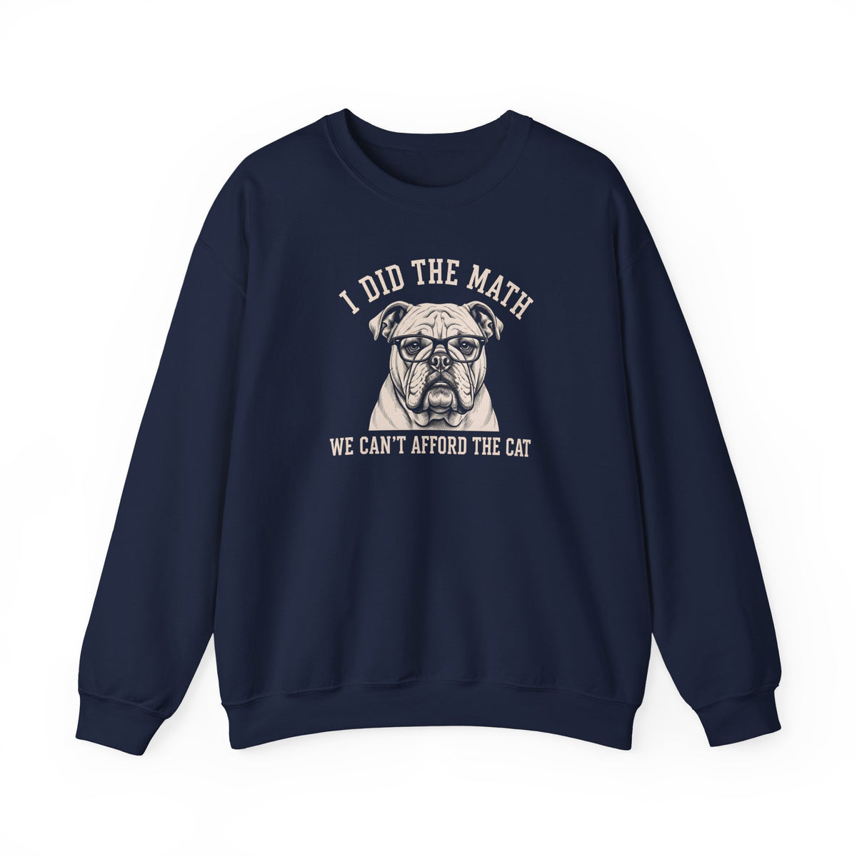 English Bulldog I Did The Math Crewneck Sweatshirt Navy