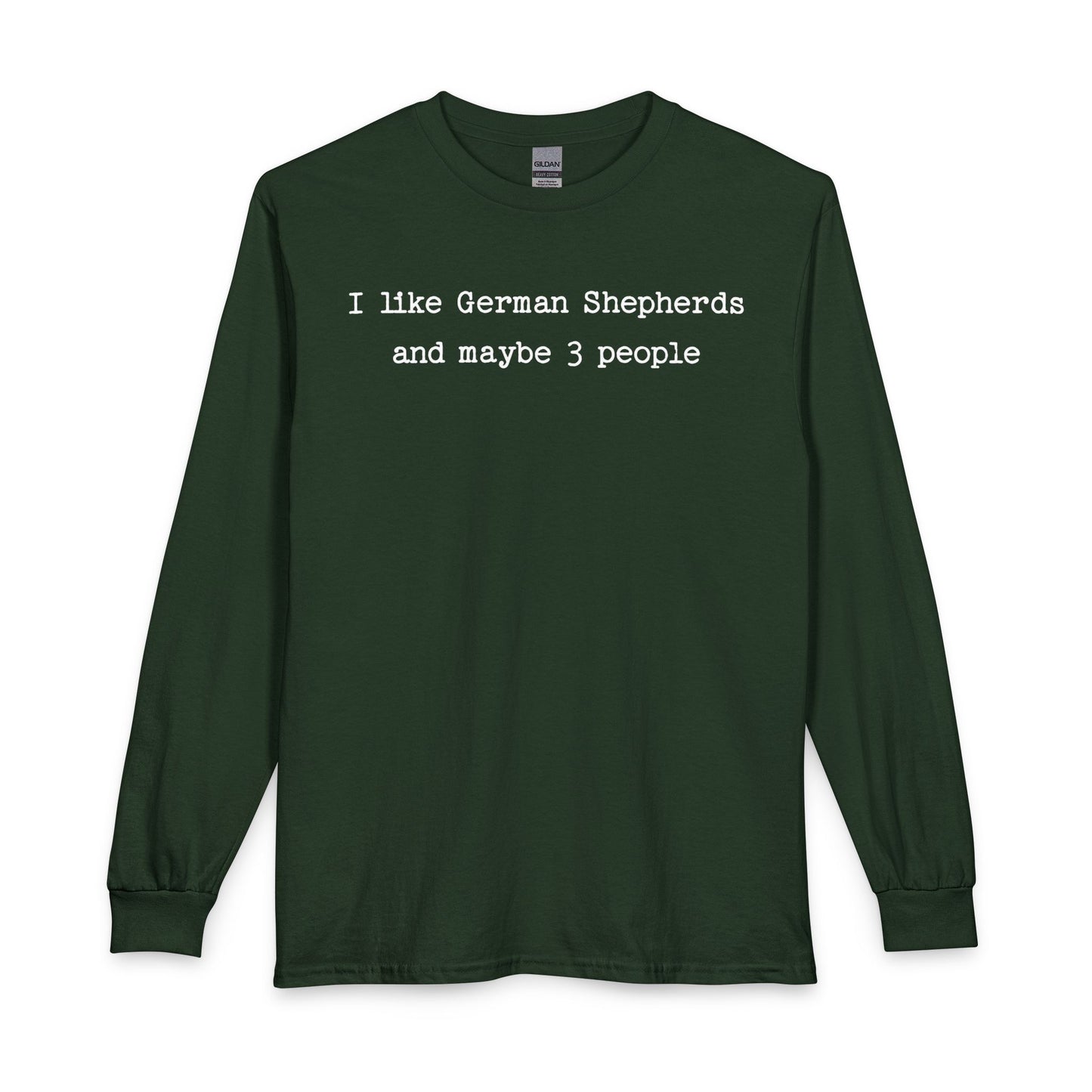 I Like German Shepherds Long Sleeve