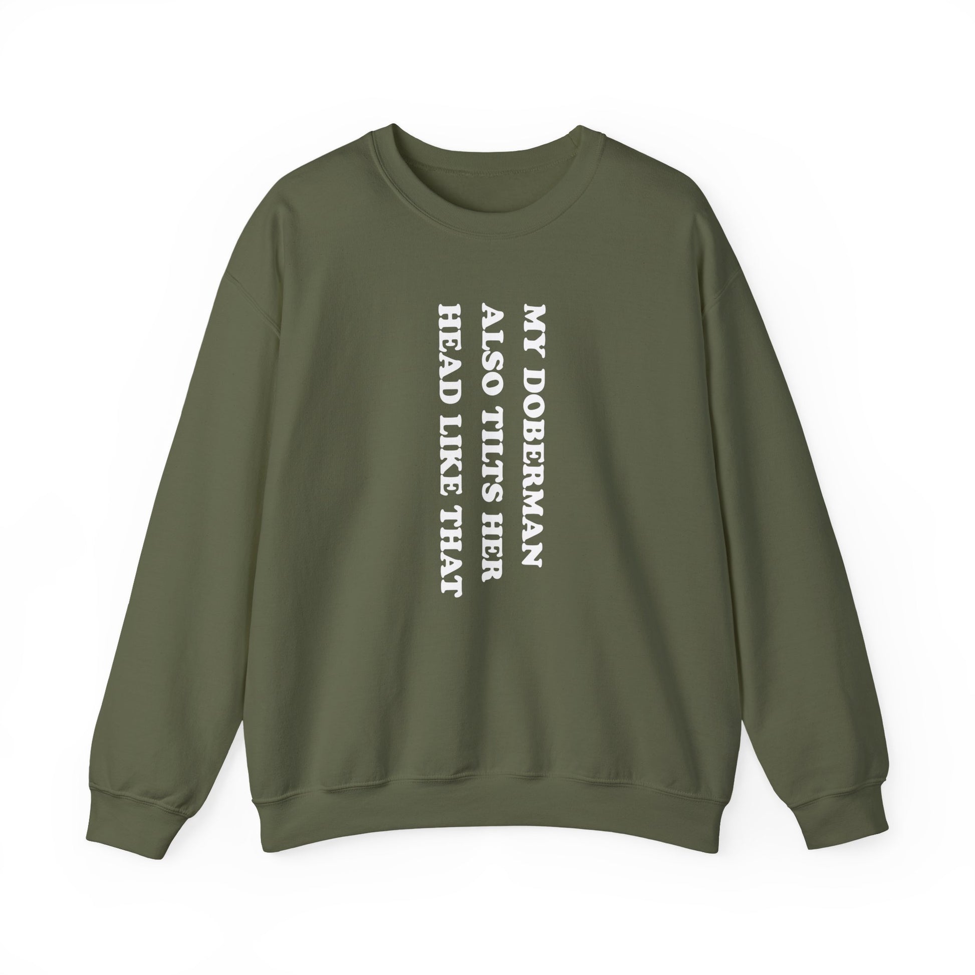 Doberman Tilt Her Head Crewneck Sweatshirt Military Green