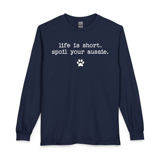 Spoil Your Aussie Long Sleeve