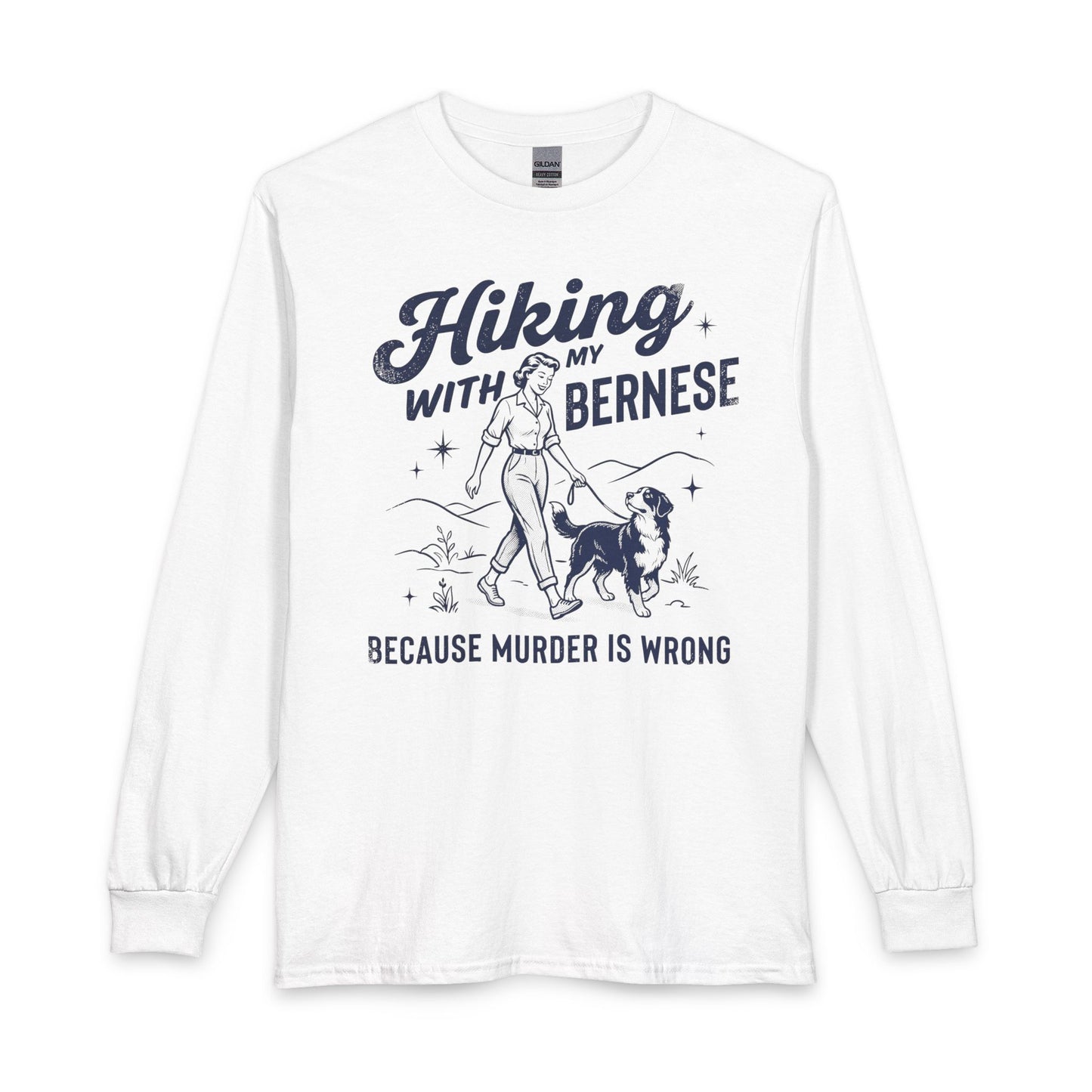 Hiking With My Bernese Mountain Dog Long Sleeve