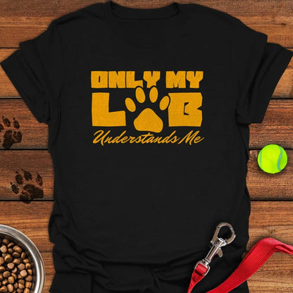 Only My Lab Understands Me T-Shirt Black