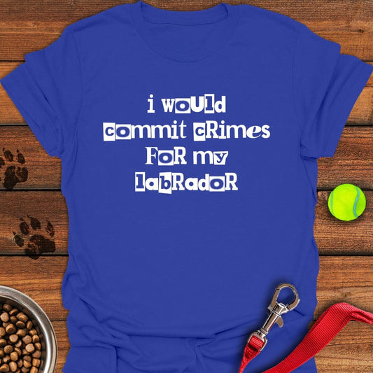 Commit Crimes Labrador Royal