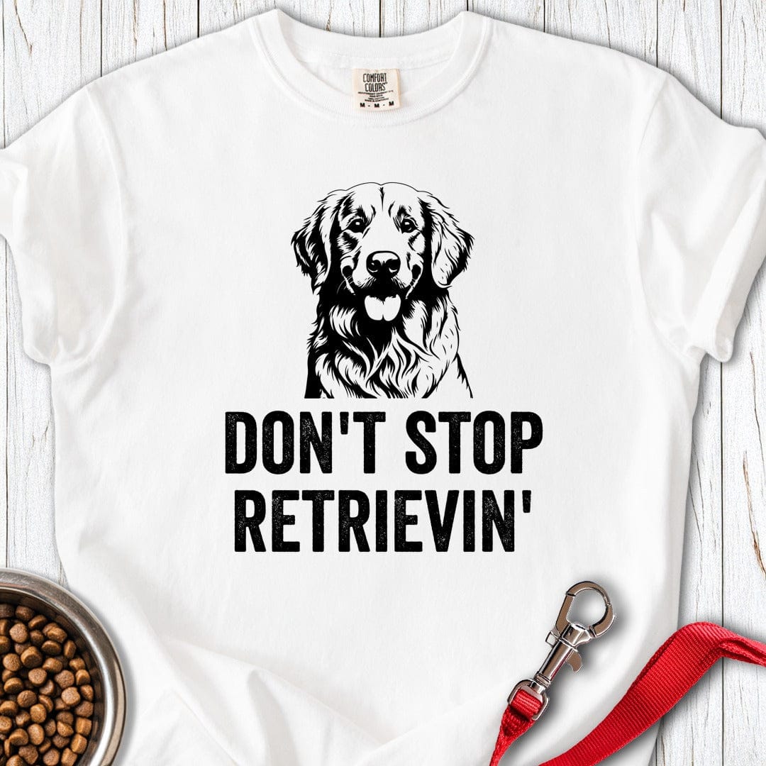 Don't Strop Retrievin' Golden Retriever Premium Tee White