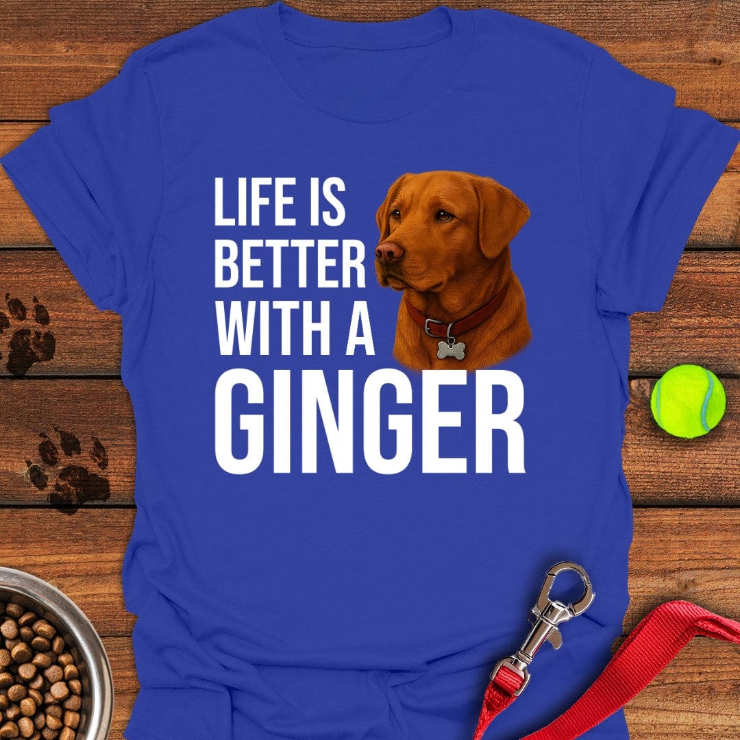 Life is Better With a Ginger T-Shirt Royal