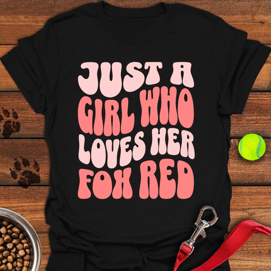 Just a Girl Who Loves Her Fox Red T-Shirt Black
