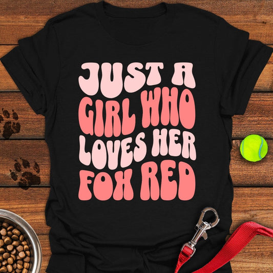 Just a Girl Who Loves Her Fox Red T-Shirt Black