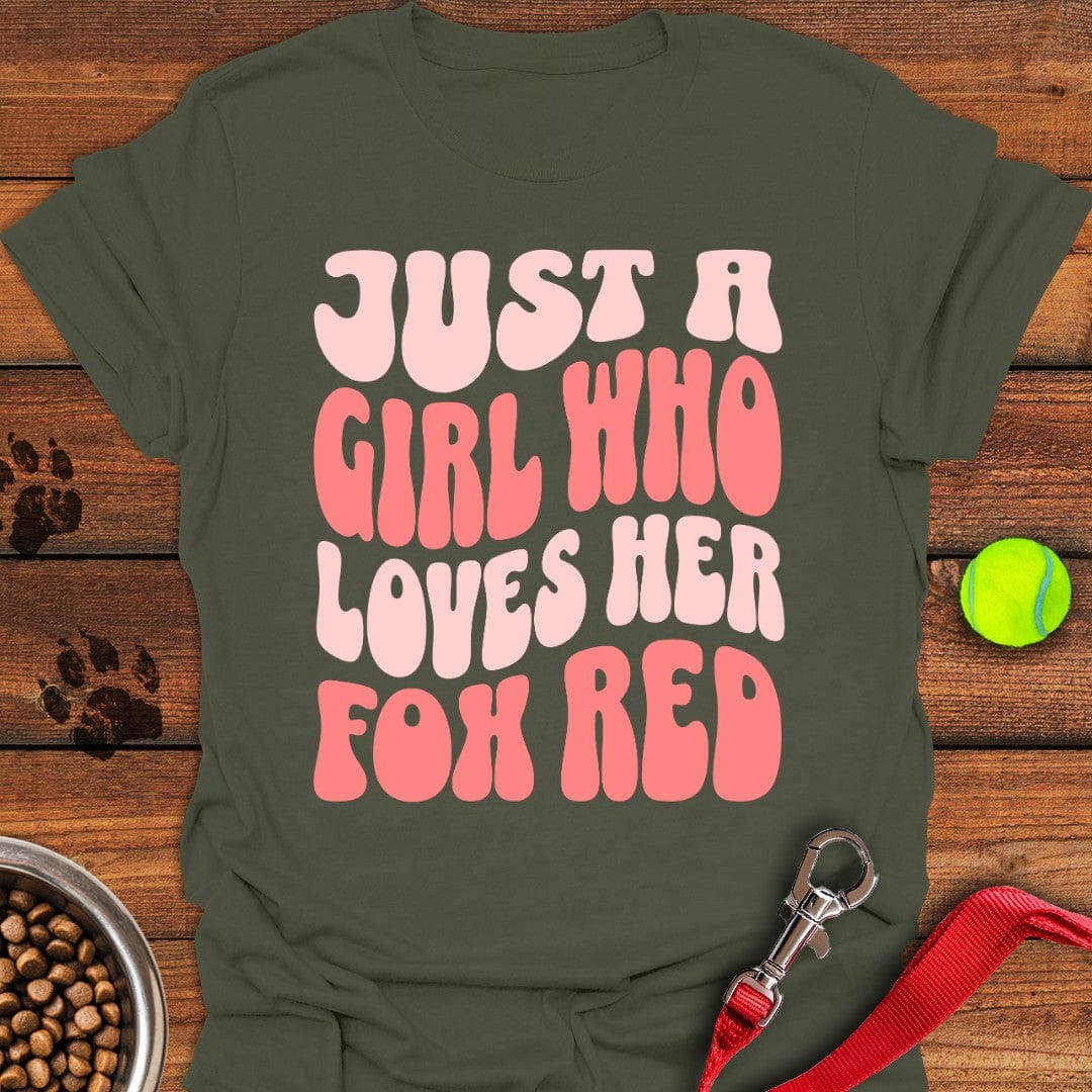 Just a Girl Who Loves Her Fox Red T-Shirt Military Green