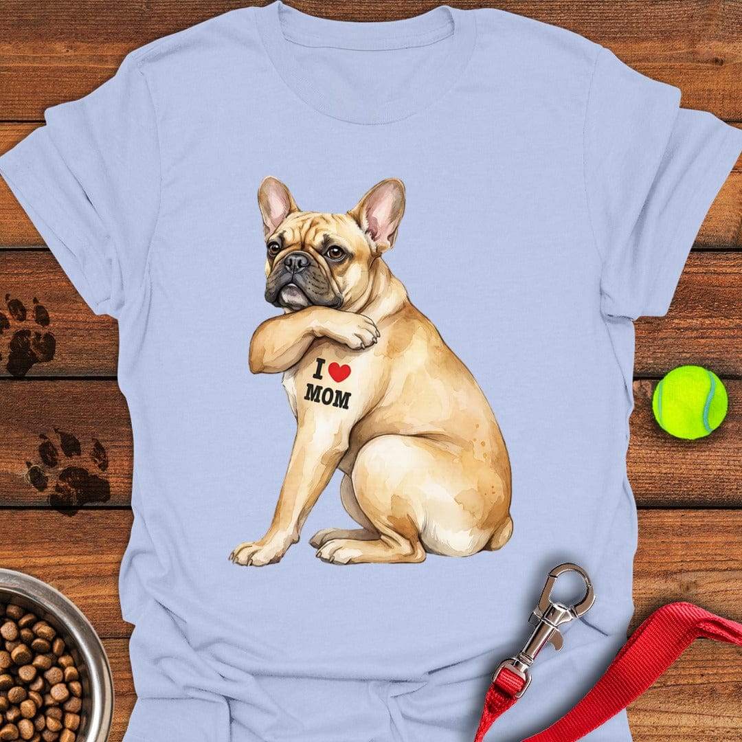 French Bulldog I Love Mom Light Blue