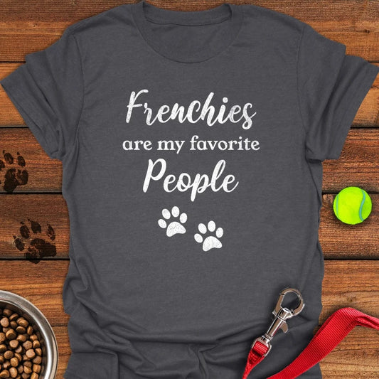 French Bulldogs Favorite People T-Shirt Dark Heather