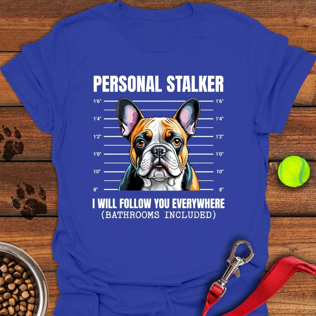 Frenchie Stalker T-Shirt