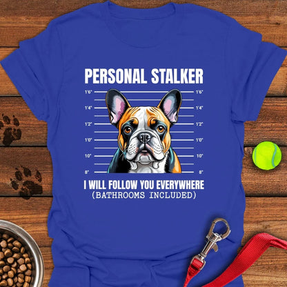 Frenchie Stalker T-Shirt