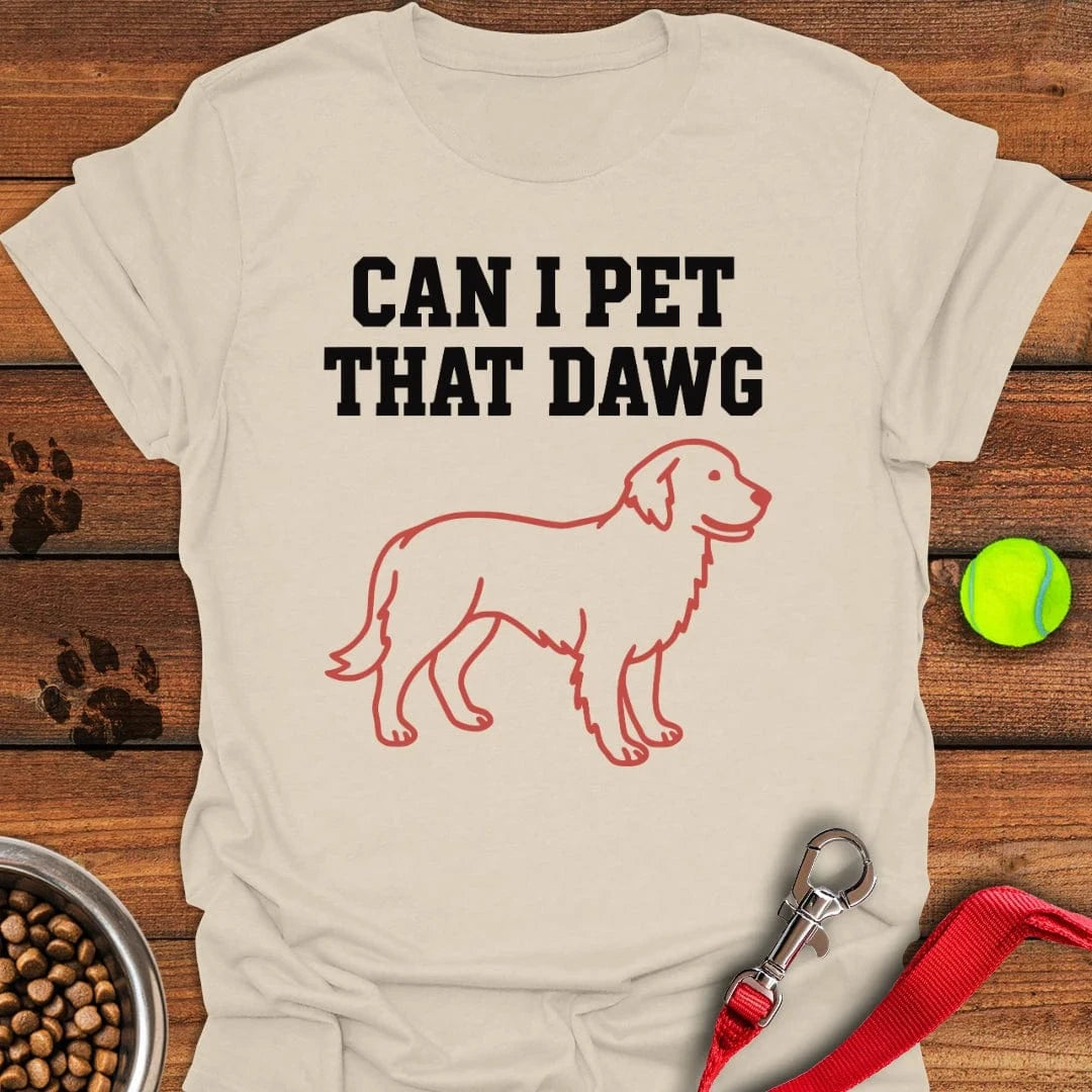 Can I Pet That Dawg Golden Retriever T-Shirt Natural