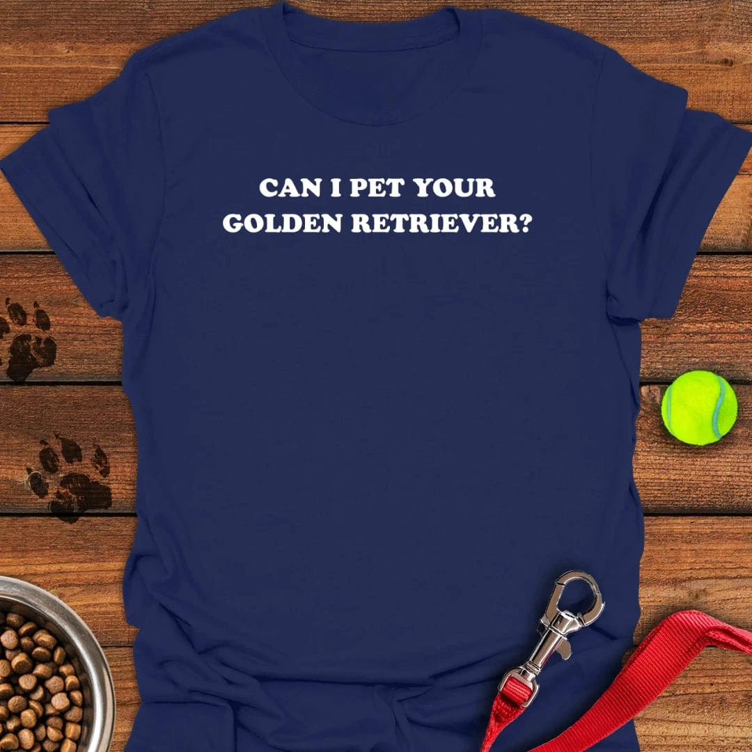 Can I Pet Your Golden Retriever T-Shirt Navy