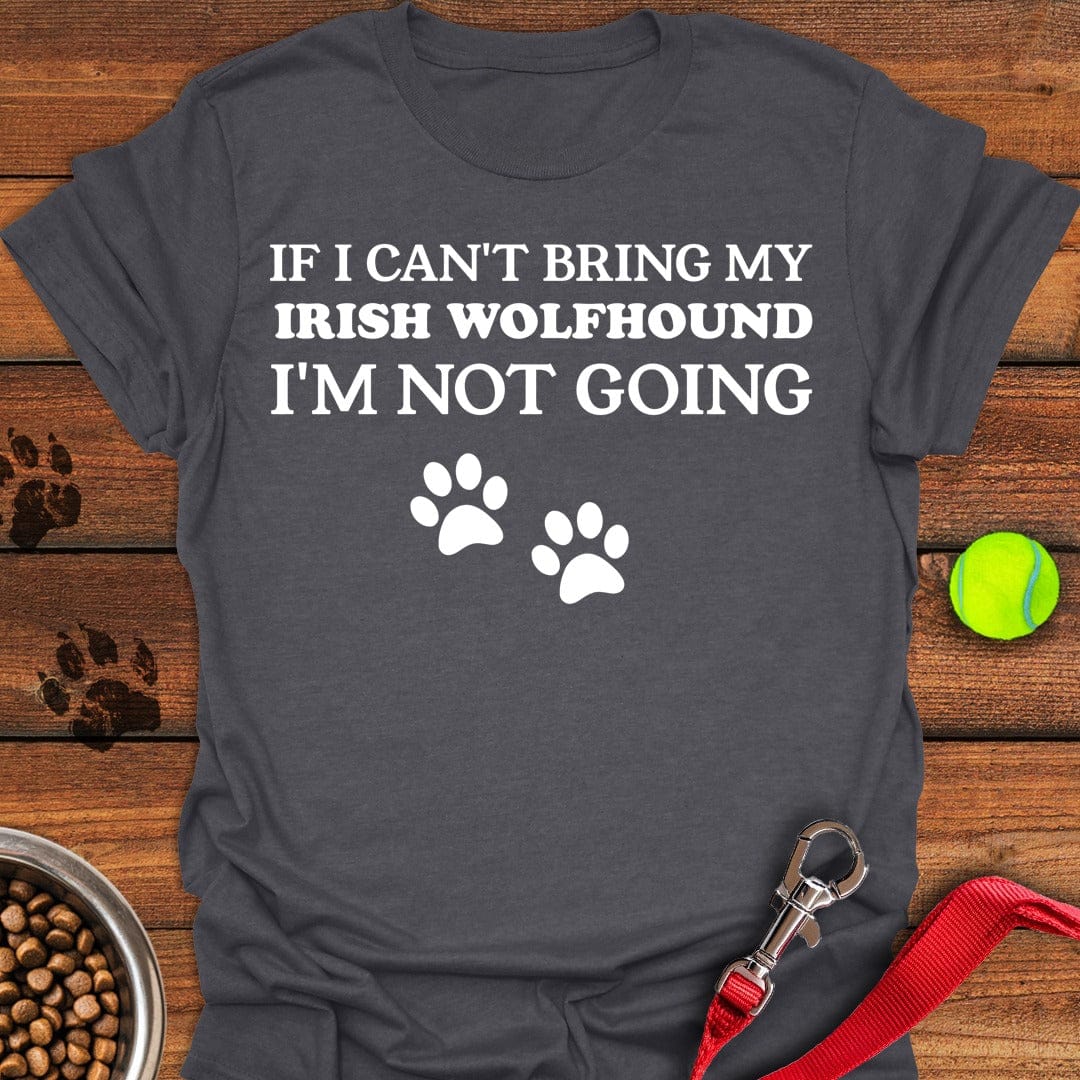 I Can't Bring My Irish Wolfhound Dark Heather