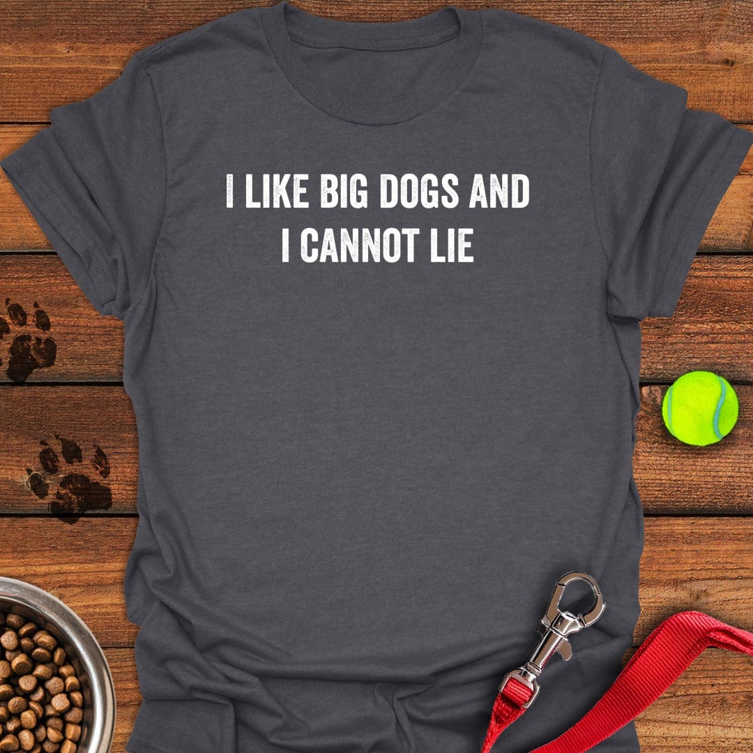 I Like Big Dogs Dark Heather