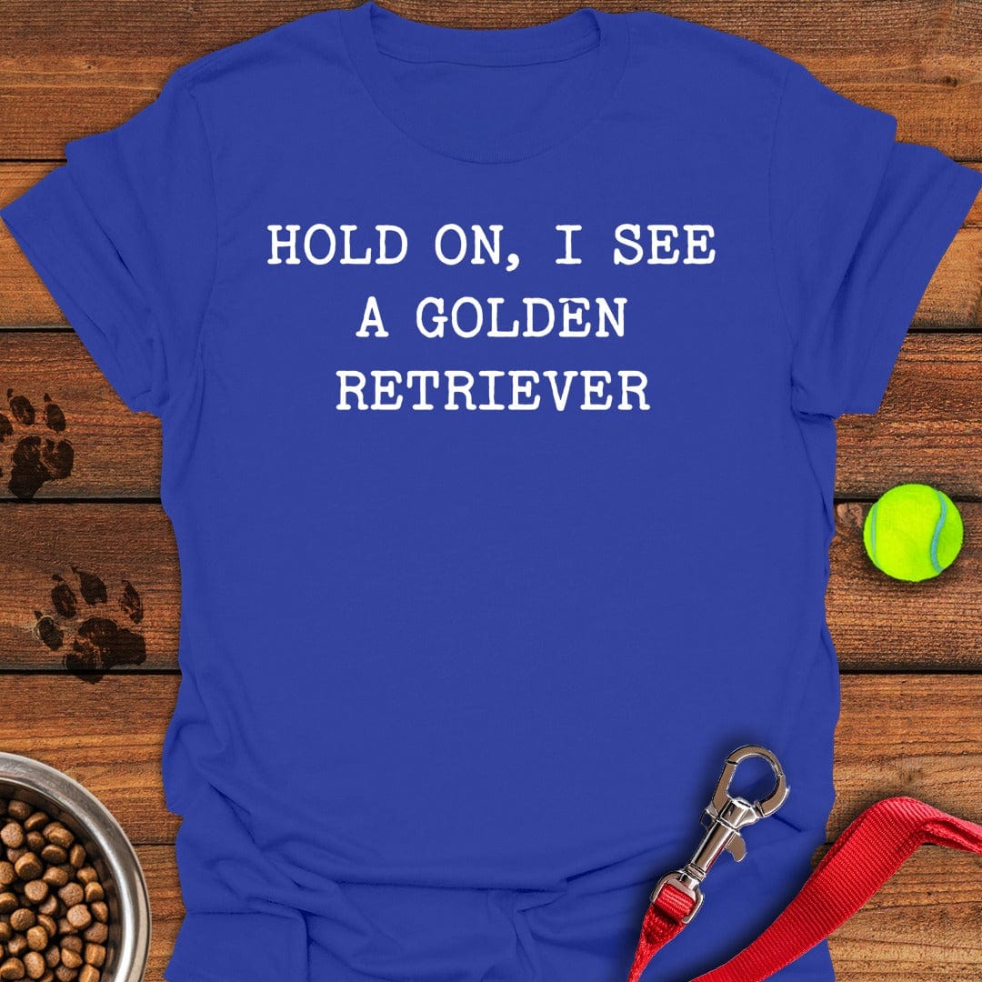 I See a Golden Retriever T-Shirt Royal