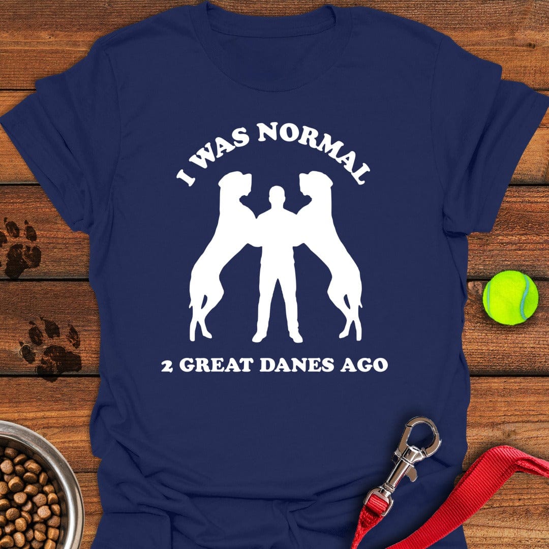 I Was Normal 2 Great Danes Ago Navy