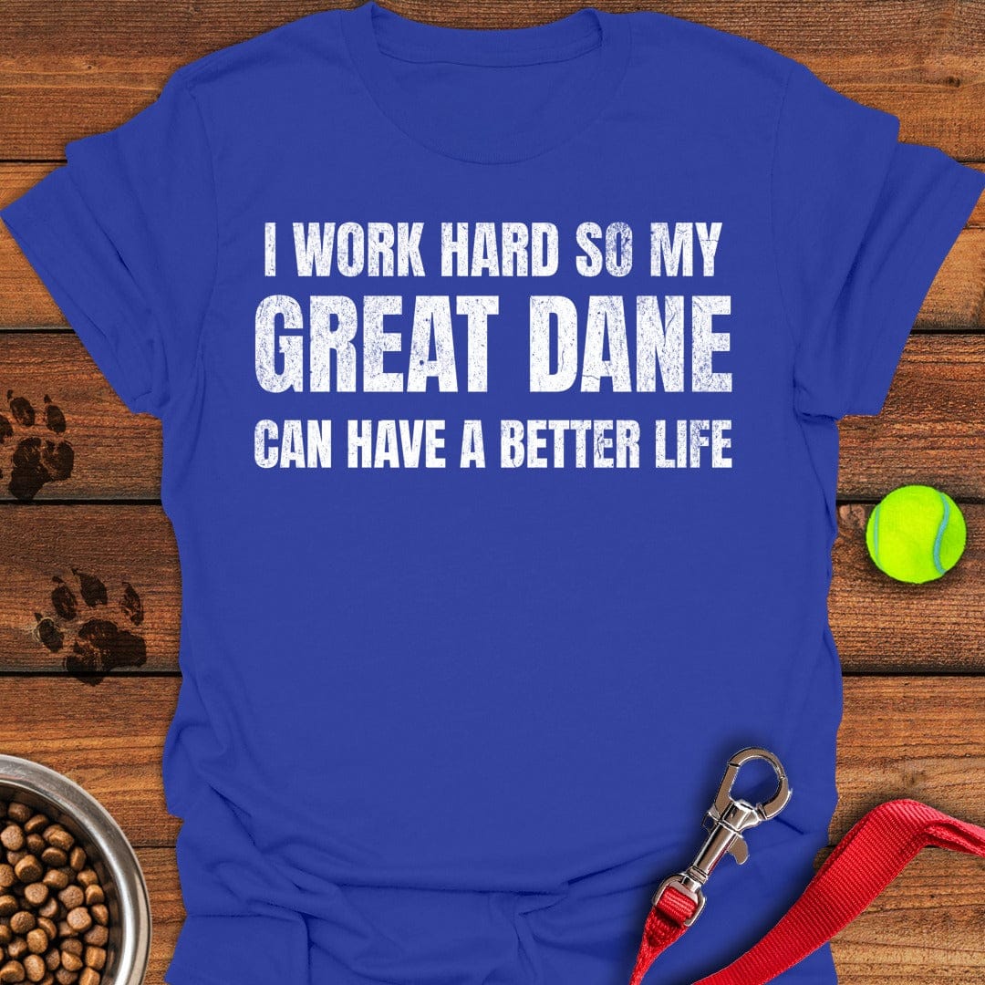 I Work Hard Great Dane Royal
