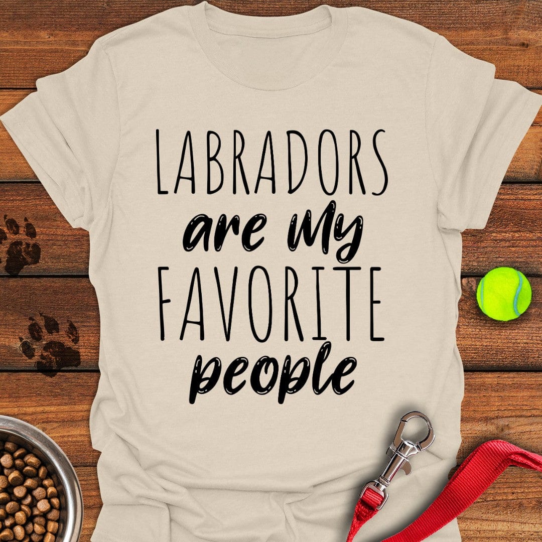Labradors Are My Favorite People T-Shirt Natural