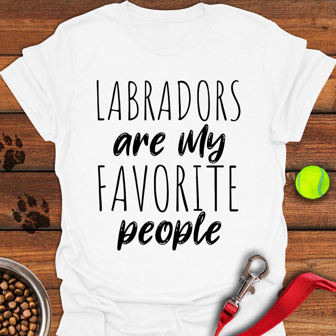 Labradors Are My Favorite People T-Shirt White