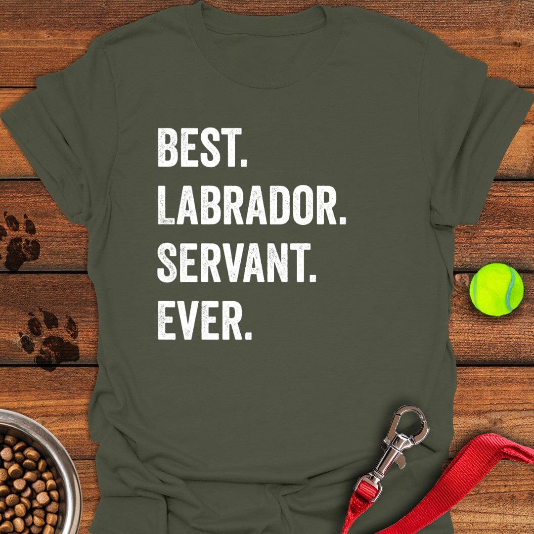 Best Labrador Servant Ever T-Shirt Military Green