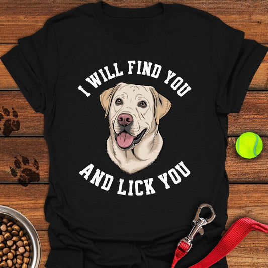 I Will Find You Labrador T-Shirt Black