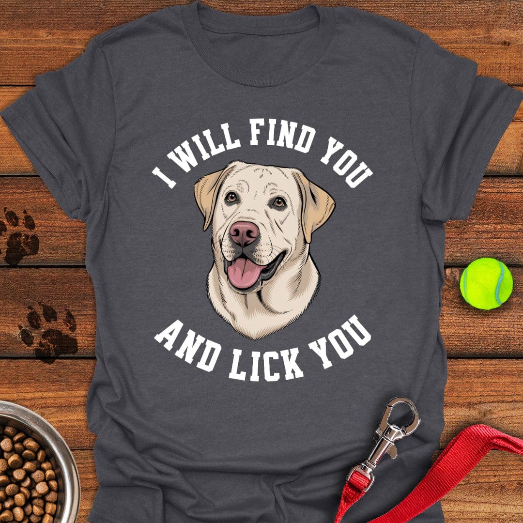 I Will Find You Labrador T-Shirt Dark Heather
