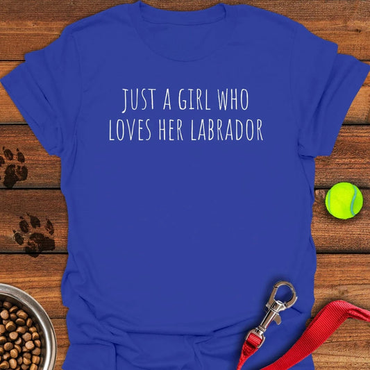 Just a Girl Who Loves Her Labrador T-Shirt Royal