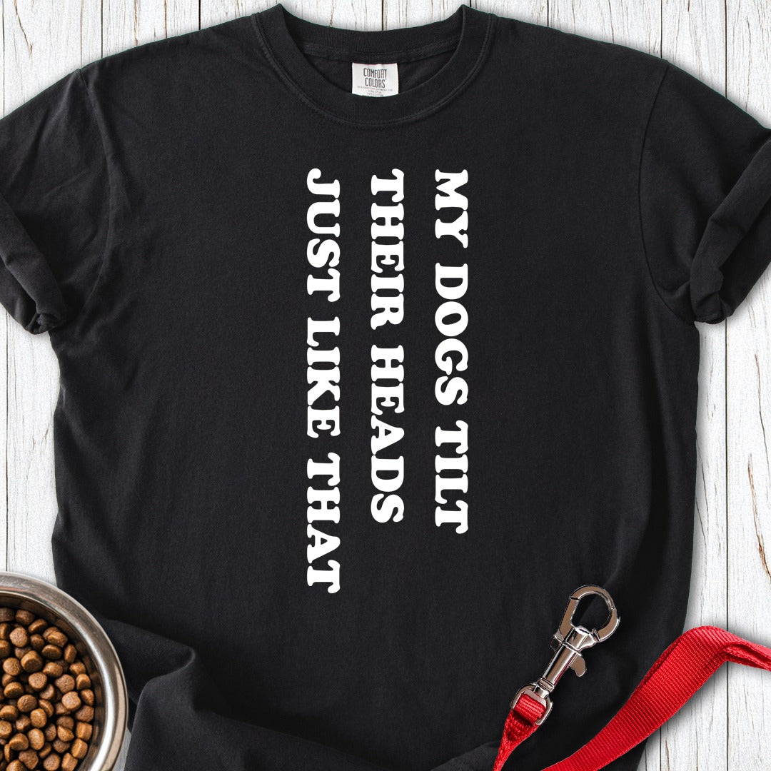 My Dogs Tilt Their Heads Premium Tee Black