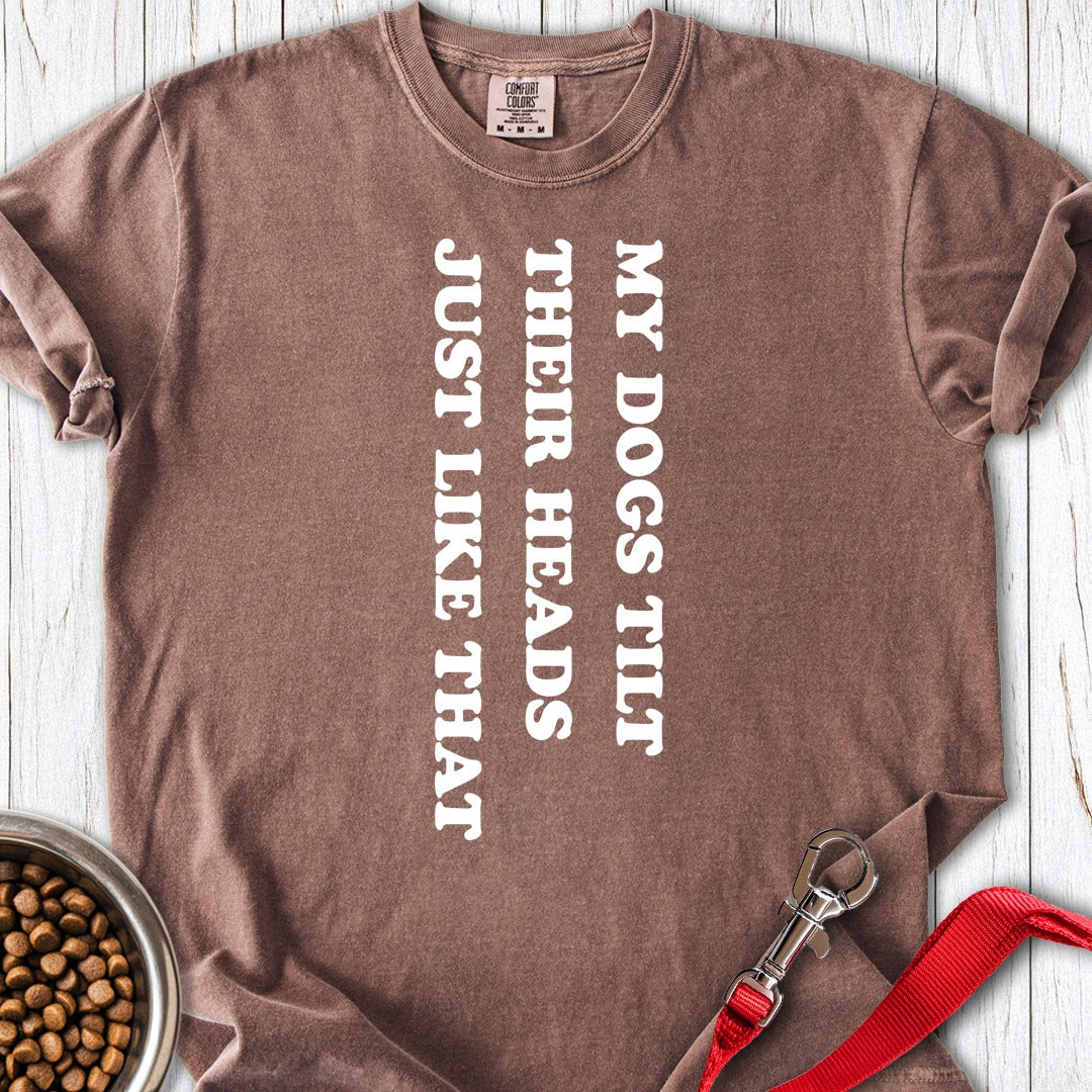 My Dogs Tilt Their Heads Premium Tee Espresso