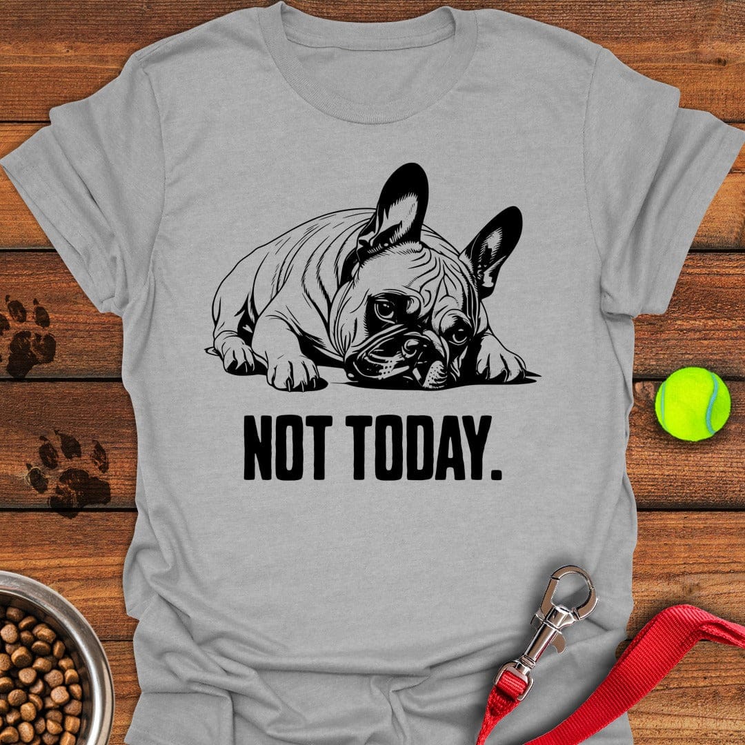 Not Today French Bulldog Sport Grey