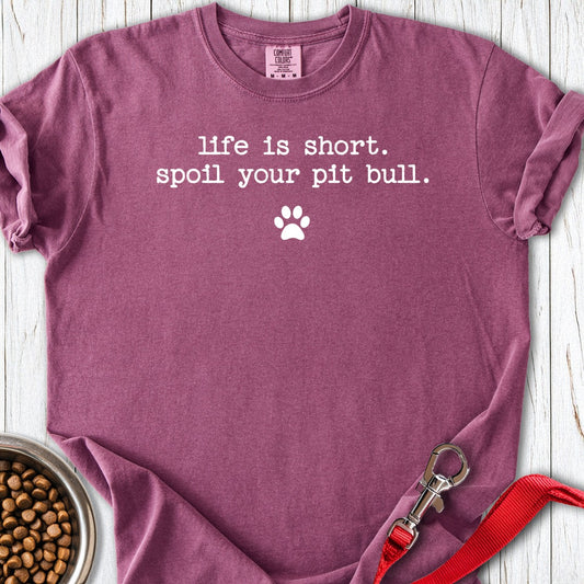 Spoil Your Pit Bull Premium Tee Berry