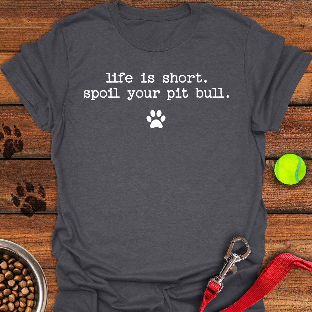 Spoil Your Pit Bull Dark Heather