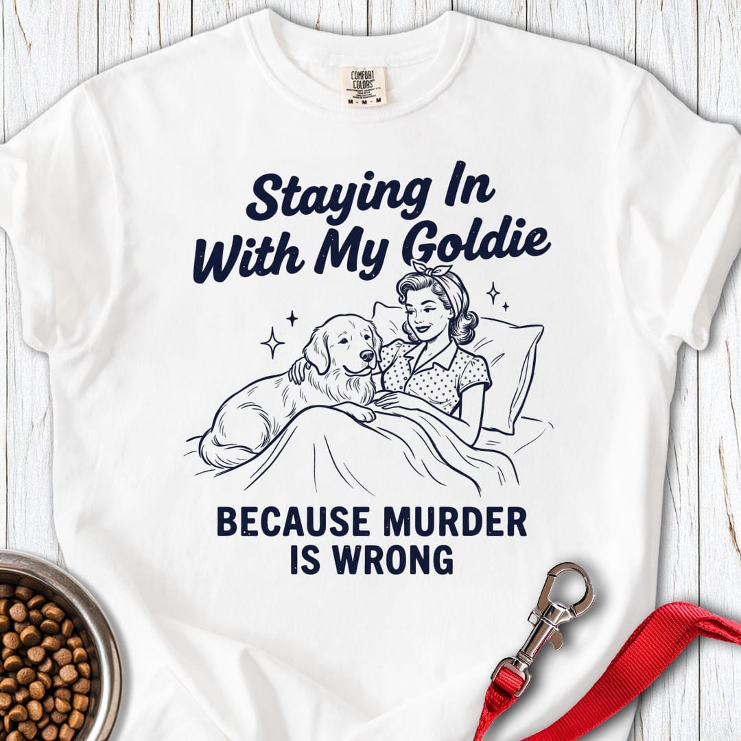 Staying In With My Goldie Premium Tee White