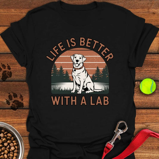 Life is Better With a Labrador Black